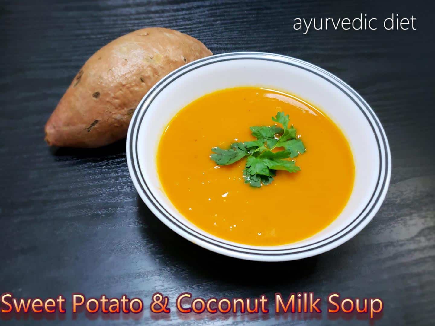 Ayurvedic Recipe: coconut & sweet potato soup