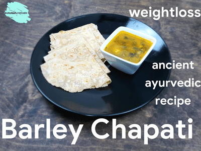Barley roti | Barley chapati | Health benefits of barley | Is barley good for diabetics | Barley flour recipe